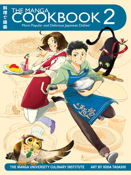 Title details for The Manga Cookbook, Volume 2 by The Manga University Culinary Institute - Available